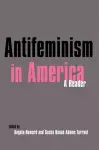 Antifeminism in America cover