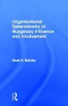 Organizational Determinants of Budgetary Influence and Involvement cover