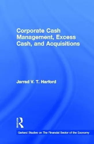 Corporate Cash Management, Excess Cash, and Acquisitions cover