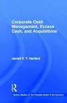 Corporate Cash Management, Excess Cash, and Acquisitions cover