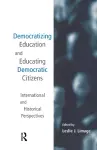 Democratizing Education and Educating Democratic Citizens cover