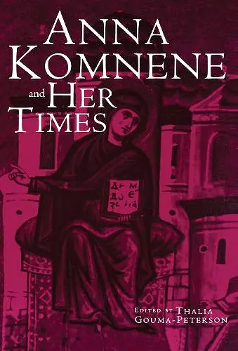 Anna Komnene and Her Times cover
