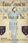 Fresh Verdicts on Joan of Arc cover