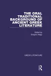 The Oral Traditional Background of Ancient Greek Literature cover