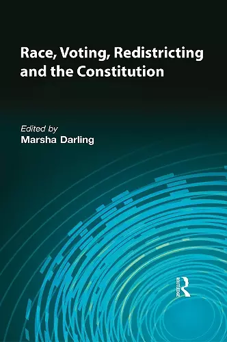 Race, Voting, Redistricting and the Constitution cover