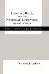 Gender, Race and the National Education Association cover