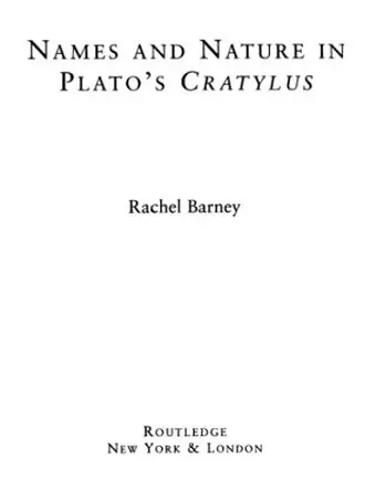 Names and Nature in Plato's Cratylus cover