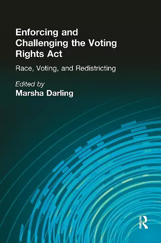 Enforcing and Challenging the Voting Rights Act cover