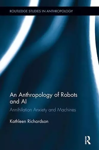 An Anthropology of Robots and AI cover