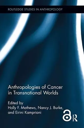 Anthropologies of Cancer in Transnational Worlds cover