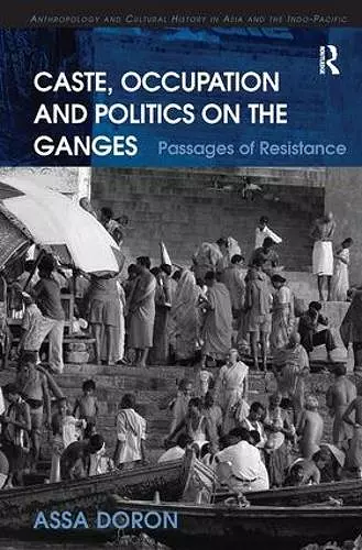 Caste, Occupation and Politics on the Ganges cover