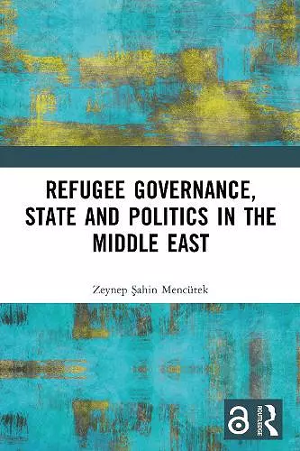 Refugee Governance, State and Politics in the Middle East cover