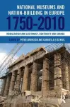 National Museums and Nation-building in Europe 1750-2010 cover