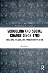 Schooling and Social Change Since 1760 cover