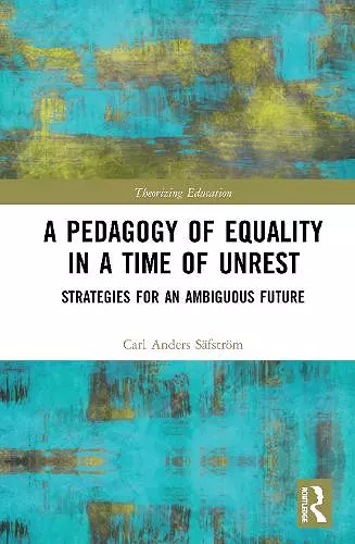 A Pedagogy of Equality in a Time of Unrest cover