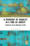 A Pedagogy of Equality in a Time of Unrest cover