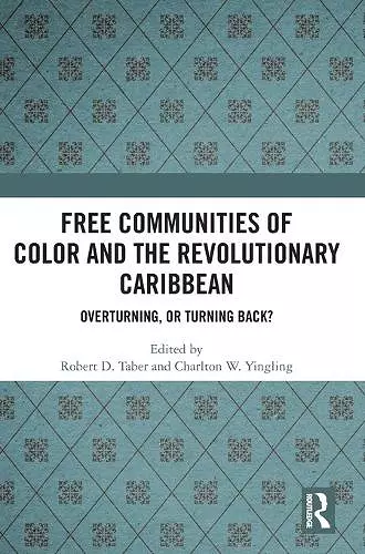Free Communities of Color and the Revolutionary Caribbean cover