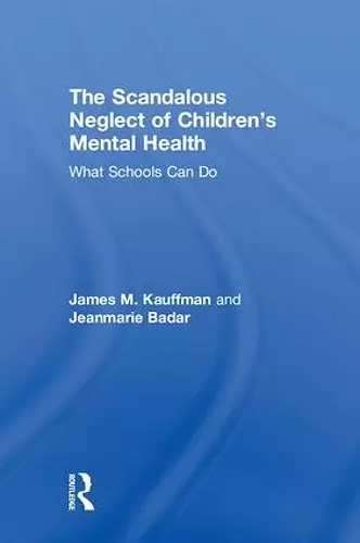 The Scandalous Neglect of Children’s Mental Health cover