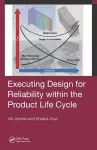 Executing Design for Reliability Within the Product Life Cycle cover