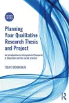 Planning Your Qualitative Research Thesis and Project cover