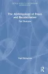 The Anthropology of Peace and Reconciliation cover