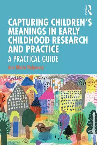 Capturing Children's Meanings in Early Childhood Research and Practice cover