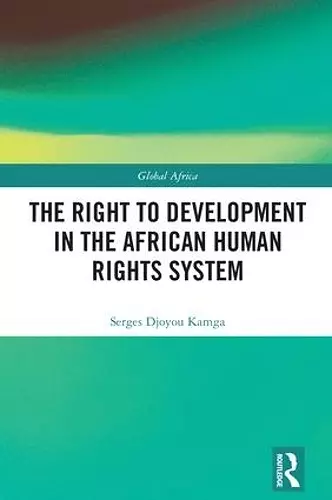 The Right to Development in the African Human Rights System cover