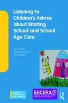 Listening to Children's Advice about Starting School and School Age Care cover