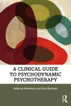 A Clinical Guide to Psychodynamic Psychotherapy cover