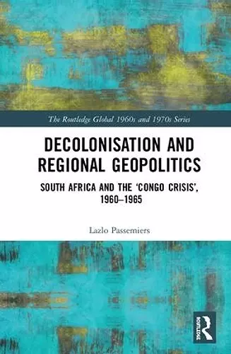 Decolonisation and Regional Geopolitics cover