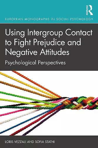 Using Intergroup Contact to Fight Prejudice and Negative Attitudes cover