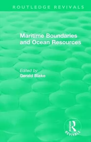 Routledge Revivals: Maritime Boundaries and Ocean Resources (1987) cover