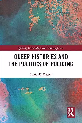 Queer Histories and the Politics of Policing cover