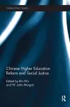 Chinese Higher Education Reform and Social Justice cover