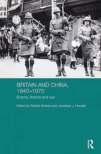 Britain and China, 1840-1970 cover