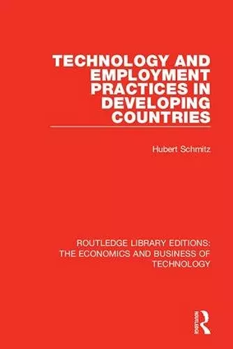 Technology and Employment Practices in Developing Countries cover