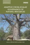 Adaptive Cross-scalar Governance of Natural Resources cover