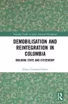 Demobilisation and Reintegration in Colombia cover