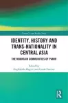 Identity, History and Trans-Nationality in Central Asia cover