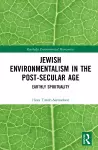 Jewish Environmentalism in the Post-Secular Age cover
