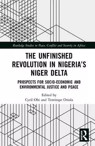 The Unfinished Revolution in Nigeria’s Niger Delta cover