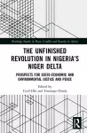 The Unfinished Revolution in Nigeria’s Niger Delta cover