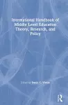 International Handbook of Middle Level Education Theory, Research, and Policy cover