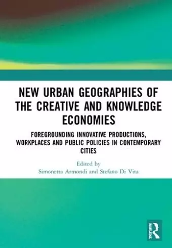 New Urban Geographies of the Creative and Knowledge Economies cover