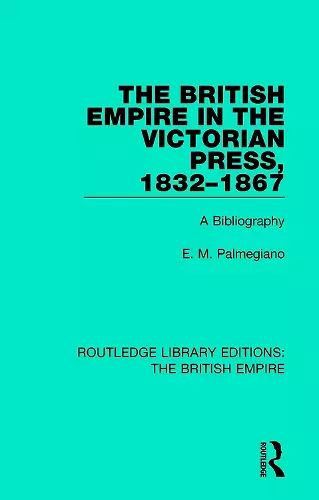 The British Empire in the Victorian Press, 1832-1867 cover