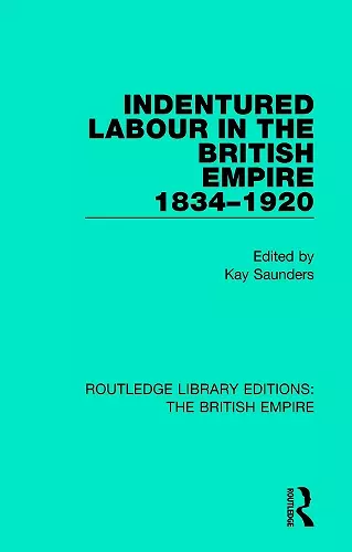 Indentured Labour in the British Empire, 1834-1920 cover