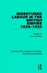 Indentured Labour in the British Empire, 1834-1920 cover