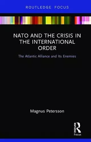 NATO and the Crisis in the International Order cover