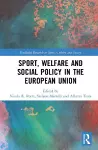 Sport, Welfare and Social Policy in the European Union cover