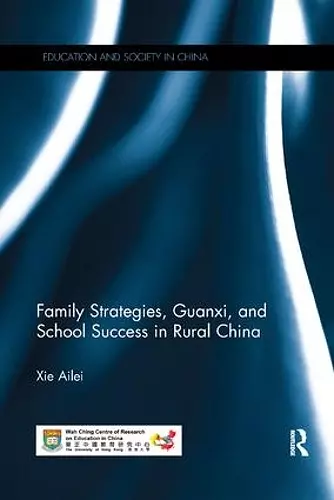 Family Strategies, Guanxi, and School Success in Rural China cover